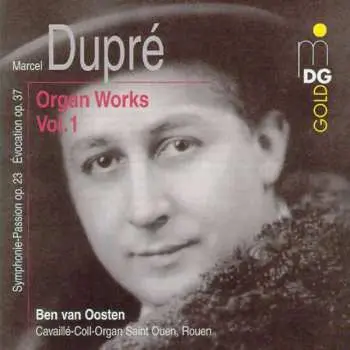 CD Marcel Dupré: Organ Works Vol. 1