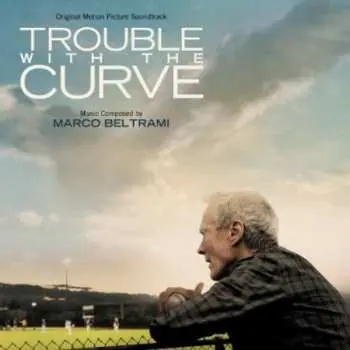 CD Marco Beltrami: Trouble With The Curve (Original Motion Picture Soundtrack)