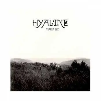 LP Maria BC: Hyaline