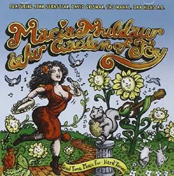 CD Maria Muldaur: Maria Muldaur & Her Garden Of Joy (Good Time Music For Hard Times)