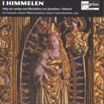 CD Mariakören: I Himmelen (Helg Och Vardag Med Mariakören Och Gosskören I Västerås)