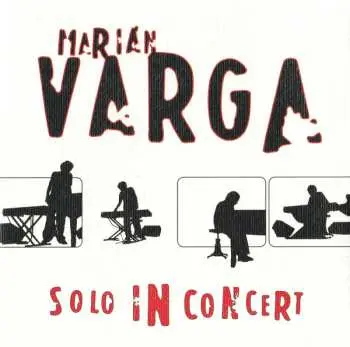 Marián Varga: Solo In Concert - Marián Varga
