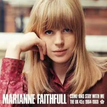 CD Marianne Faithfull: Come And Stay With Me - The UK 45s 1964-1969