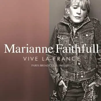 CD Marianne Faithfull: Vive La France - Paris Broadcasts 1965-2011