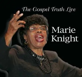 CD Marie Knight: The Gospel Truth Live