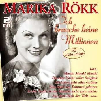 2CD Marika Rökk: Ich Brauche Keine Millionen
