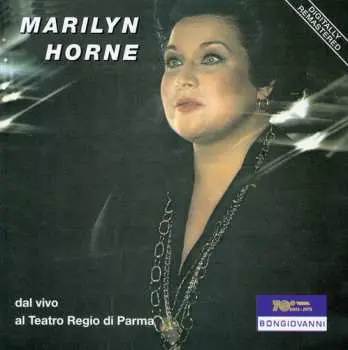 CD Marilyn Horne: Marilyn Horne Dal Vivo Al Teatro Regio Di Parma