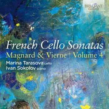 CD Marina Tarasova: French Cello Sons Vol. 4 - Magnard & Vierne