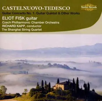 CD Mario Castelnuovo Tedesco: Guitar Concerto No.1, Guitar Quintet & Other Works
