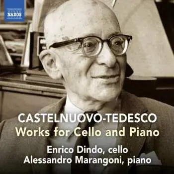 CD Mario Castelnuovo Tedesco: Works For Cello And Piano