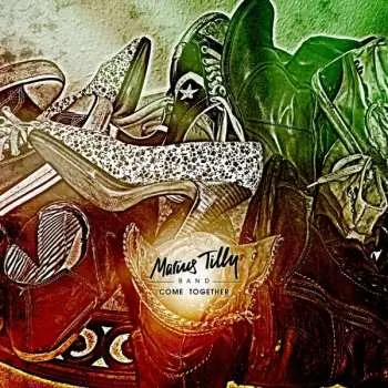 CD Marius Tilly Band: Come Together