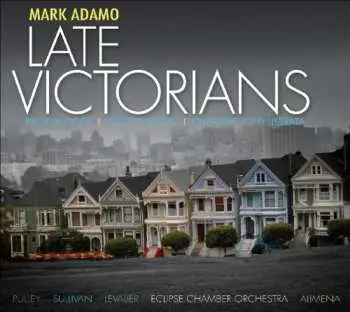 CD Mark Adamo: Late Victorians • Regina Coeli • Alcott Music • Overture To Lysistrata