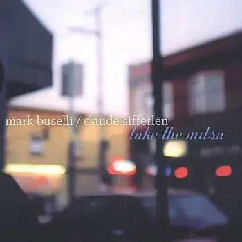 CD Mark Buselli: Take The Mitsu