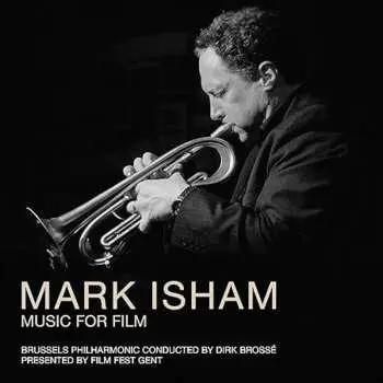 CD Mark Isham: Mark Isham: Music For Film