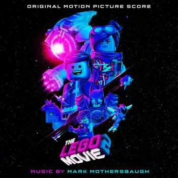 CD Mark Mothersbaugh: The LEGO Movie 2: The Second Part (Original Motion Picture Score)