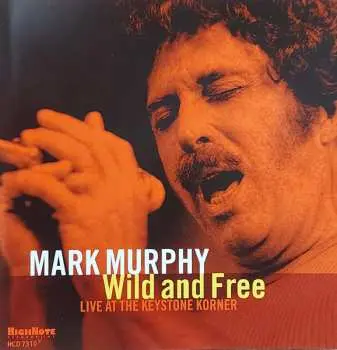 CD Mark Murphy: Wild and Free - Live at the Keystone Korner