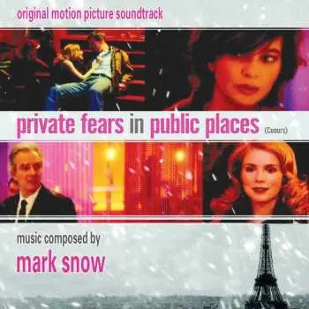 CD Mark Snow: Private Fears In Public Places (Coeurs) (Original Motion Picture Score) LTD