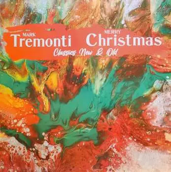 LP Mark Tremonti: Mark Tremonti Christmas Classics New & Old