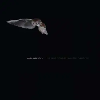 2LP Mark Van Hoen: The Last Flowers From The Darkness LTD