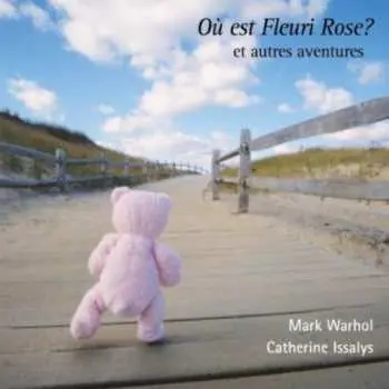 CD Mark Warhol: Où Est Fleuri Rose? (Et Autre Adventures)