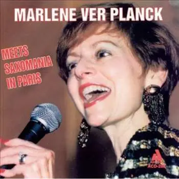 CD Marlene VerPlanck: Meets Saxomania in Paris