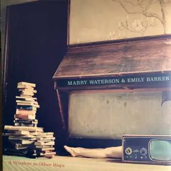 LP Marry Waterson: A Window To Other Ways