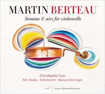 CD Martin Berteau: Sonatas & Airs For Violoncello