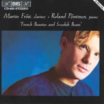 CD Martin Fröst: French Beauties And Swedish Beasts