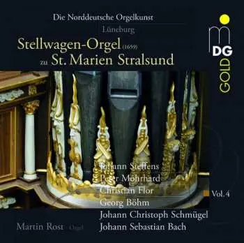 CD Martin Rost: Stellwagen-Orgel Zu St. Marien, Stralsund ⁕ Die Norddeutsche Orgelkunst - Vol. 4 - Lüneburg