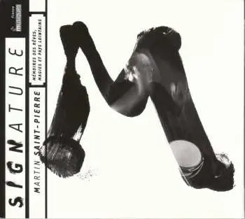 CD Martin Saint-Pierre: Mémoires Des Rêves, Magies Et Pays Lointains