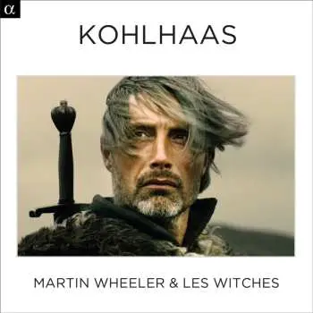 CD Martin Wheeler: Kohlhaas