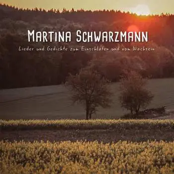 CD Martina Schwarzmann: Lieder und Gedichte Zum Einschlafen Und Vom Wachsein