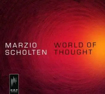 CD Marzio Scholten: World Of Thought