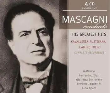 4CD Pietro Mascagni: Conducts His Greatest Operas: Cavalleria Rusticana, L'amico Fritz