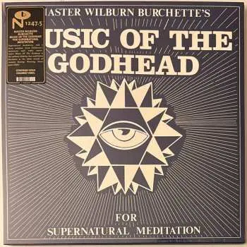 LP Master Wilburn Burchette: Music Of The Godhead For Supernatural Meditation CLR