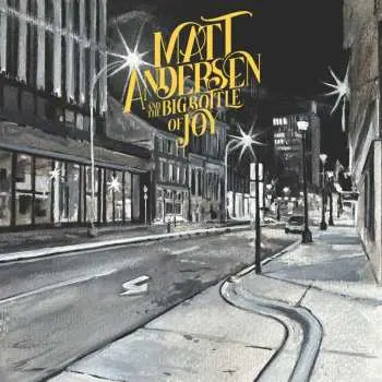 2LP Matt Andersen: The Big Bottle Of Joy