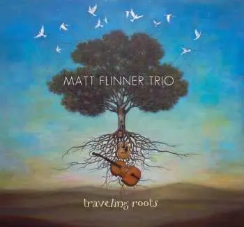 CD Matt Flinner Trio: Traveling Roots