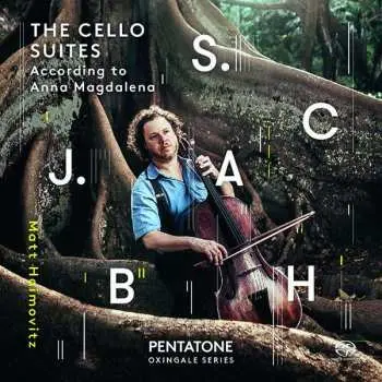 2SACD Matt Haimovitz: The Cello Suites (According To Anna Magdalena)