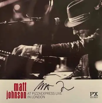 LP Matt Johnson: At PizzaExpress Live in London LTD