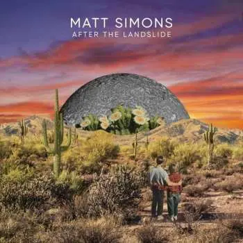 LP Matt Simons: After The Landslide