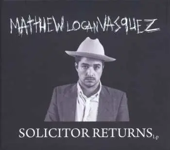 CD Matthew Logan Vasquez: Solicitor Returns