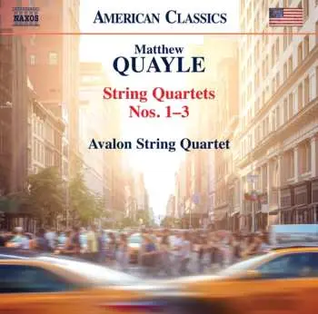 CD Matthew Quayle: String Quartets Nos. 1 - 3