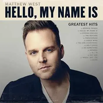 CD Matthew West: Hello My Name Is: Greatest Hits