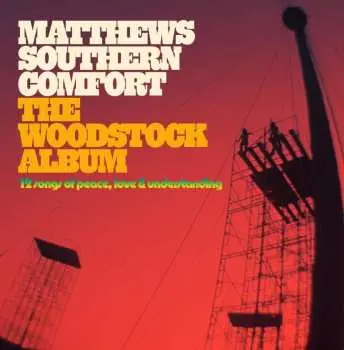 LP Matthews' Southern Comfort: The Woodstock Album (180g)