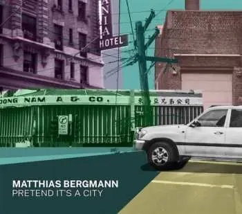 CD Matthias Bergmann: Pretend It's A City