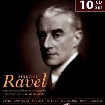 10CD/Box Set Maurice Ravel: Orchestral Works, Vocal Works, Piano Music, Chamber Music