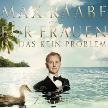 CD/DVD Max Raabe: Für Frauen Ist Das Kein Problem / Zugabe