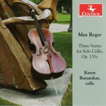 CD Max Reger: 3 Suites For Cello Solo/ Sonata For Cello Solo
