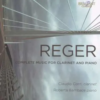 CD Max Reger: Sämtliche Werke Für Klarinette & Klavier