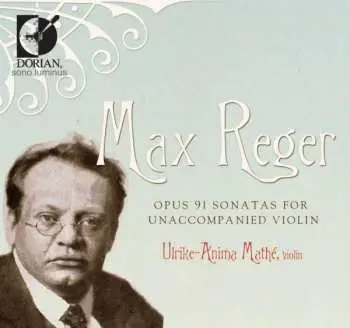 2CD Max Reger: Opus 91 Sonatas For Unaccompanied Violin